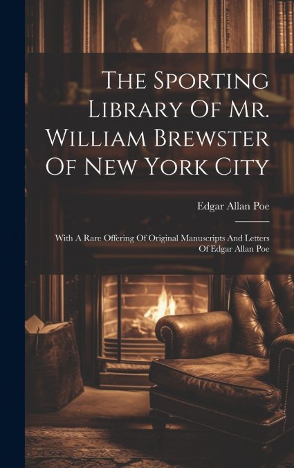 The Sporting Library Of Mr. William Brewster Of New York City