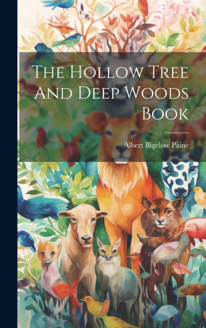 The Hollow Tree And Deep Woods Book