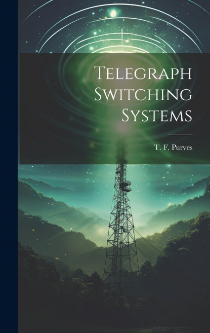 Telegraph Switching Systems