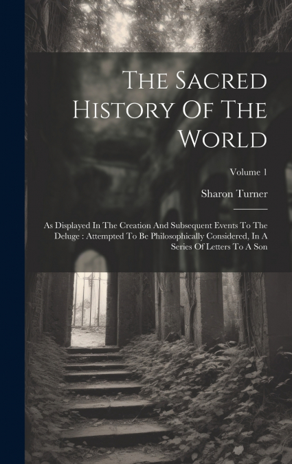 The Sacred History Of The World