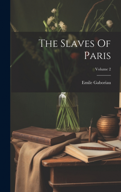 The Slaves Of Paris; Volume 2