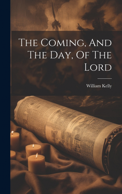 The Coming, And The Day, Of The Lord