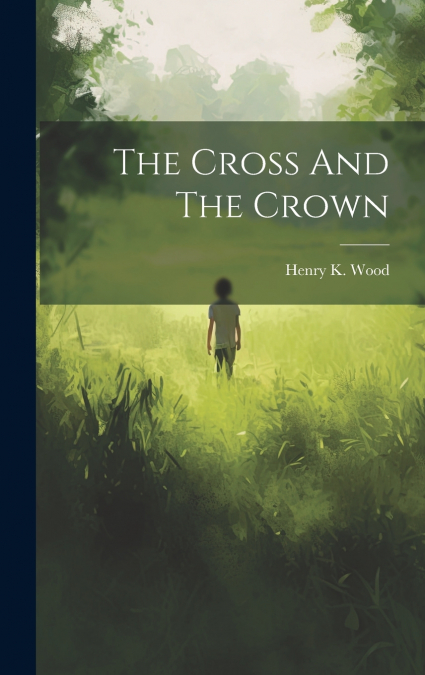 The Cross And The Crown