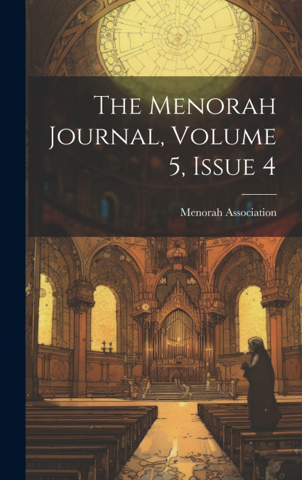 The Menorah Journal, Volume 5, Issue 4