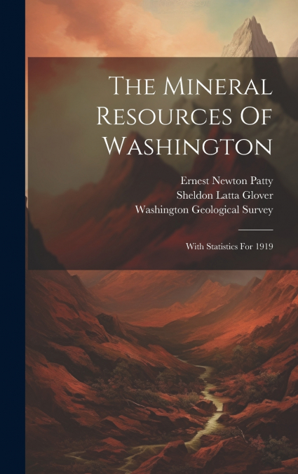 The Mineral Resources Of Washington