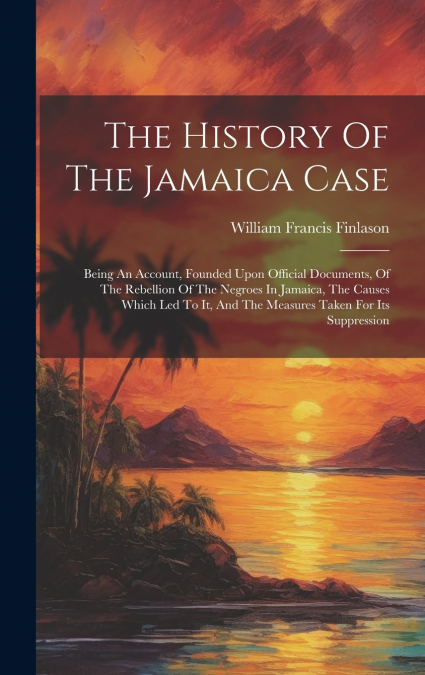 The History Of The Jamaica Case