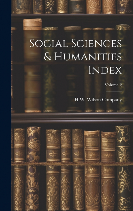 Social Sciences & Humanities Index; Volume 2