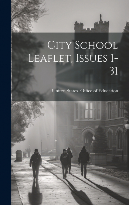 City School Leaflet, Issues 1-31