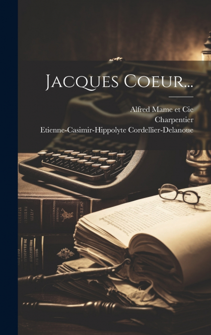 Jacques Coeur...