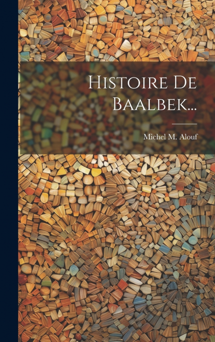 Histoire De Baalbek...