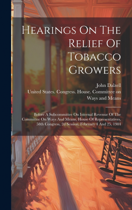 Hearings On The Relief Of Tobacco Growers