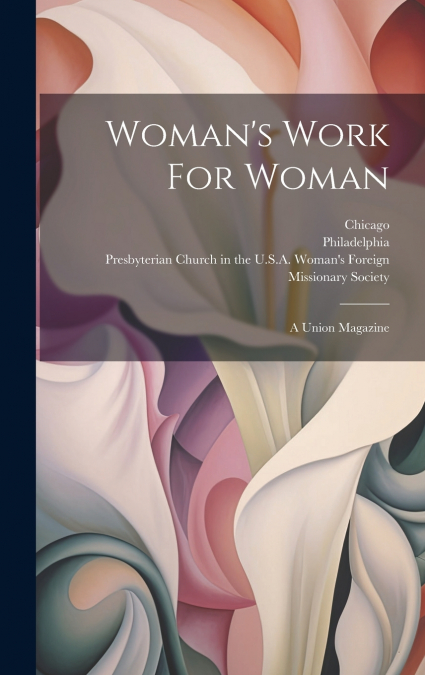 Woman’s Work For Woman