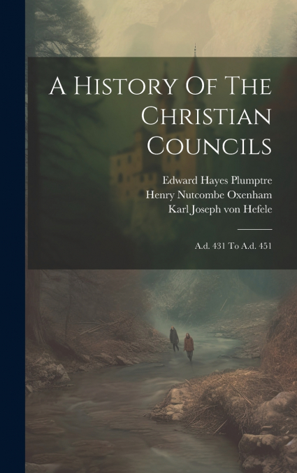 A History Of The Christian Councils