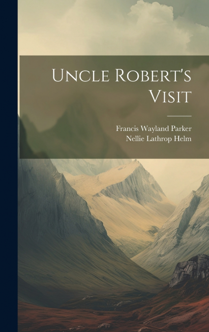 Uncle Robert’s Visit