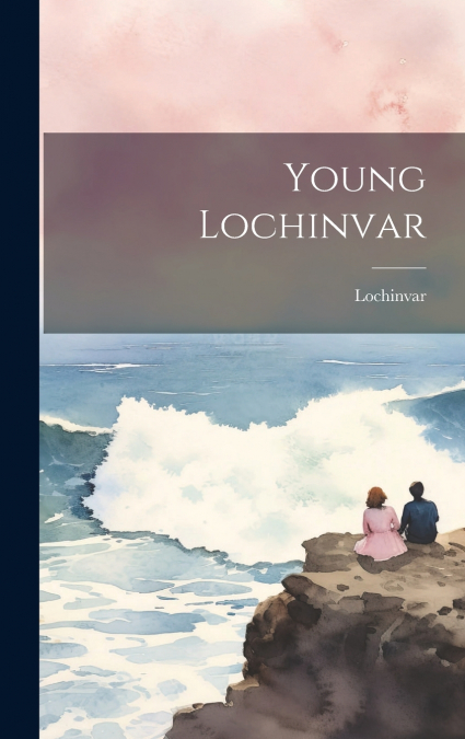 Young Lochinvar