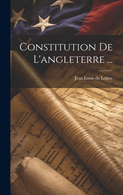 Constitution De L’angleterre ...