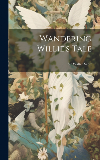 Wandering Willie’s Tale
