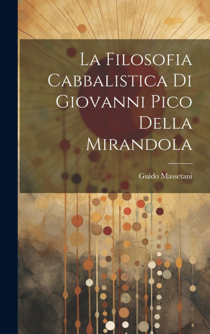 La Filosofia Cabbalistica Di Giovanni Pico Della Mirandola