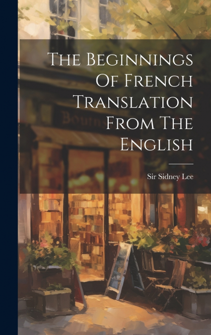 The Beginnings Of French Translation From The English