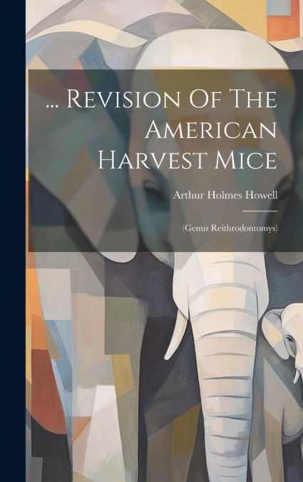 ... Revision Of The American Harvest Mice