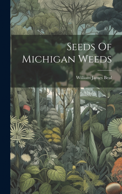 Seeds Of Michigan Weeds