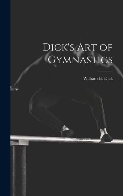 Dick’s Art of Gymnastics
