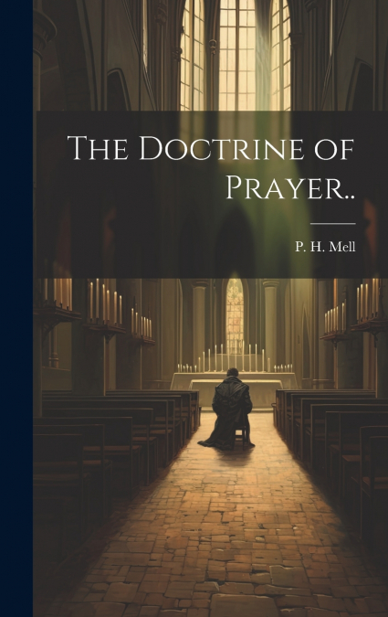 The Doctrine of Prayer..
