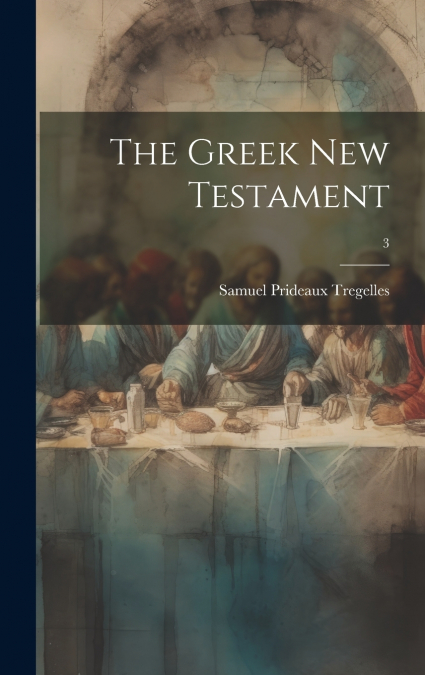 The Greek New Testament; 3