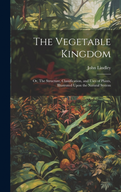 The Vegetable Kingdom