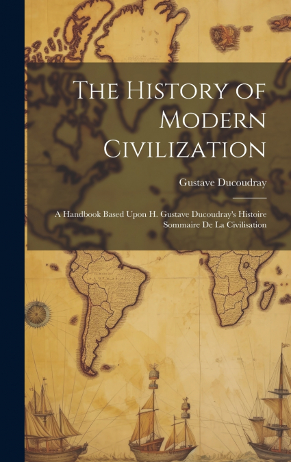 The History of Modern Civilization