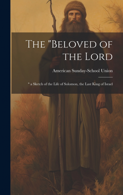 The 'Beloved of the Lord