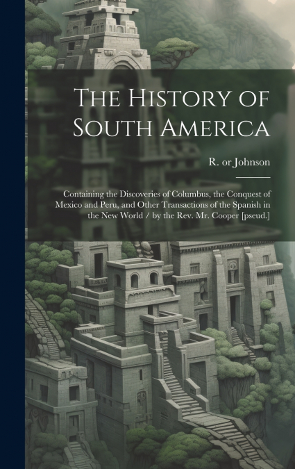 The History of South America