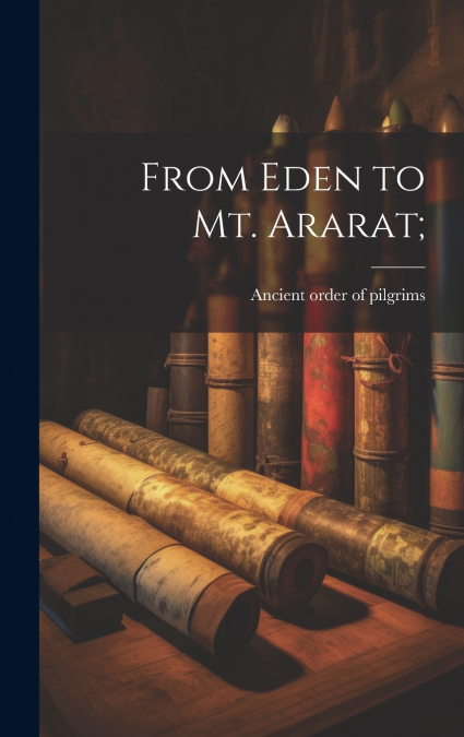 From Eden to Mt. Ararat;