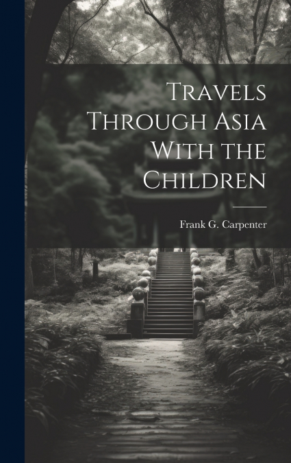 Travels Through Asia With the Children