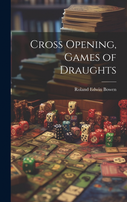 Cross Opening, Games of Draughts
