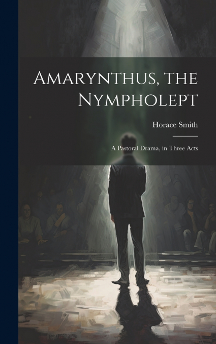 Amarynthus, the Nympholept