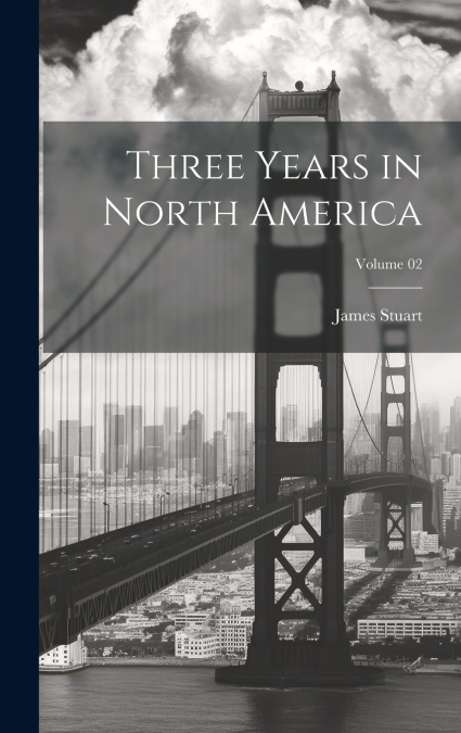 Three Years in North America; Volume 02