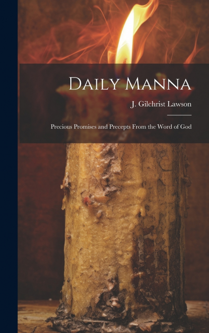 Daily Manna; Precious Promises and Precepts From the Word of God