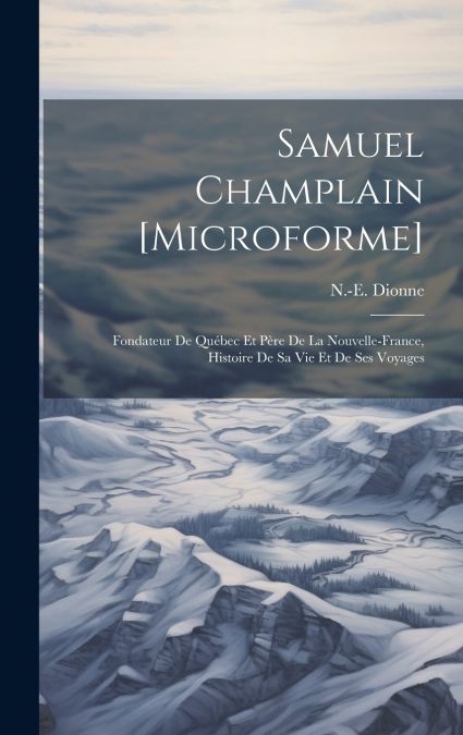 Samuel Champlain [microforme]