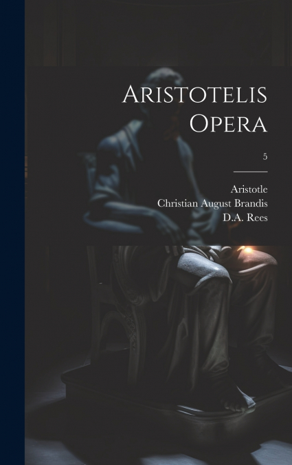Aristotelis opera; 5