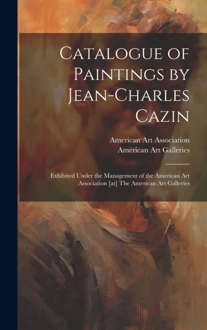 Catalogue of Paintings by Jean-Charles Cazin