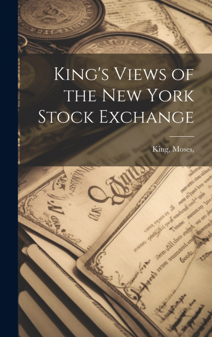 King’s Views of the New York Stock Exchange
