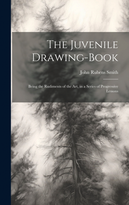 The Juvenile Drawing-book