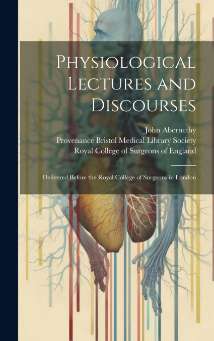 Physiological Lectures and Discourses