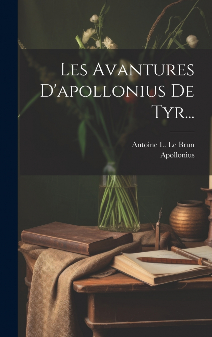 Les Avantures D’apollonius De Tyr...