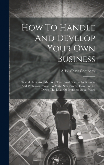 How To Handle And Develop Your Own Business