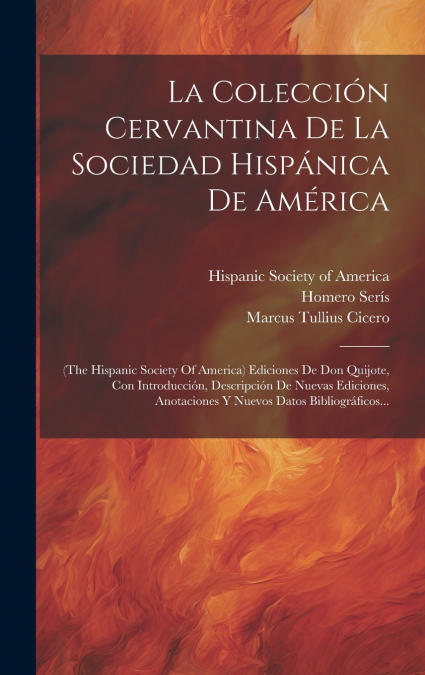 La Colección Cervantina De La Sociedad Hispánica De América