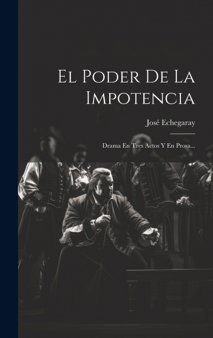 El Poder De La Impotencia