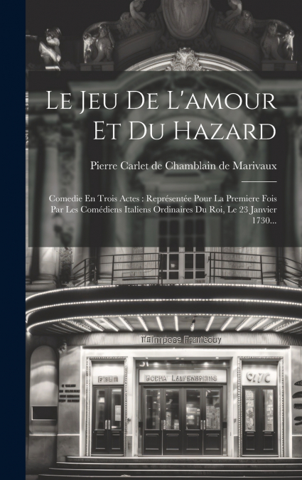 Le Jeu De L’amour Et Du Hazard