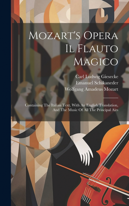 Mozart’s Opera Il Flauto Magico